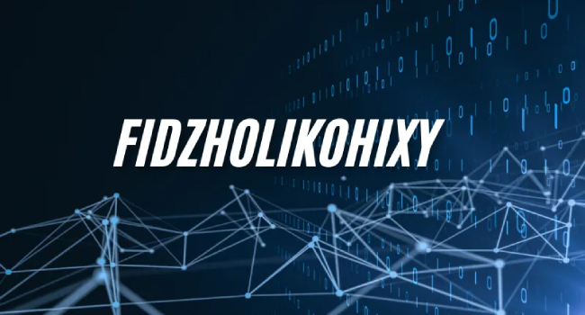 what are fidzholikohixy