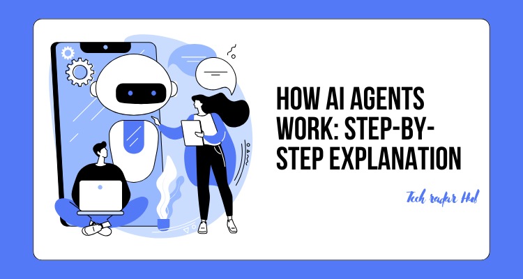 How AI Agents Work