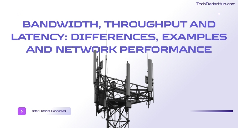 bandwidth throughput and latency
