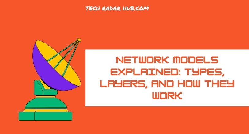 Network Models Explained