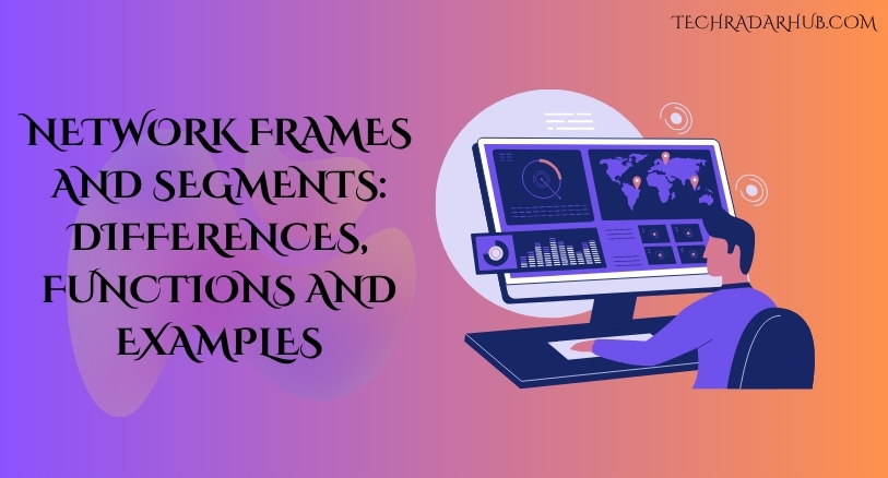 network frames and segments